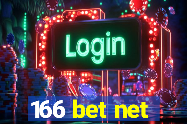 166 bet net